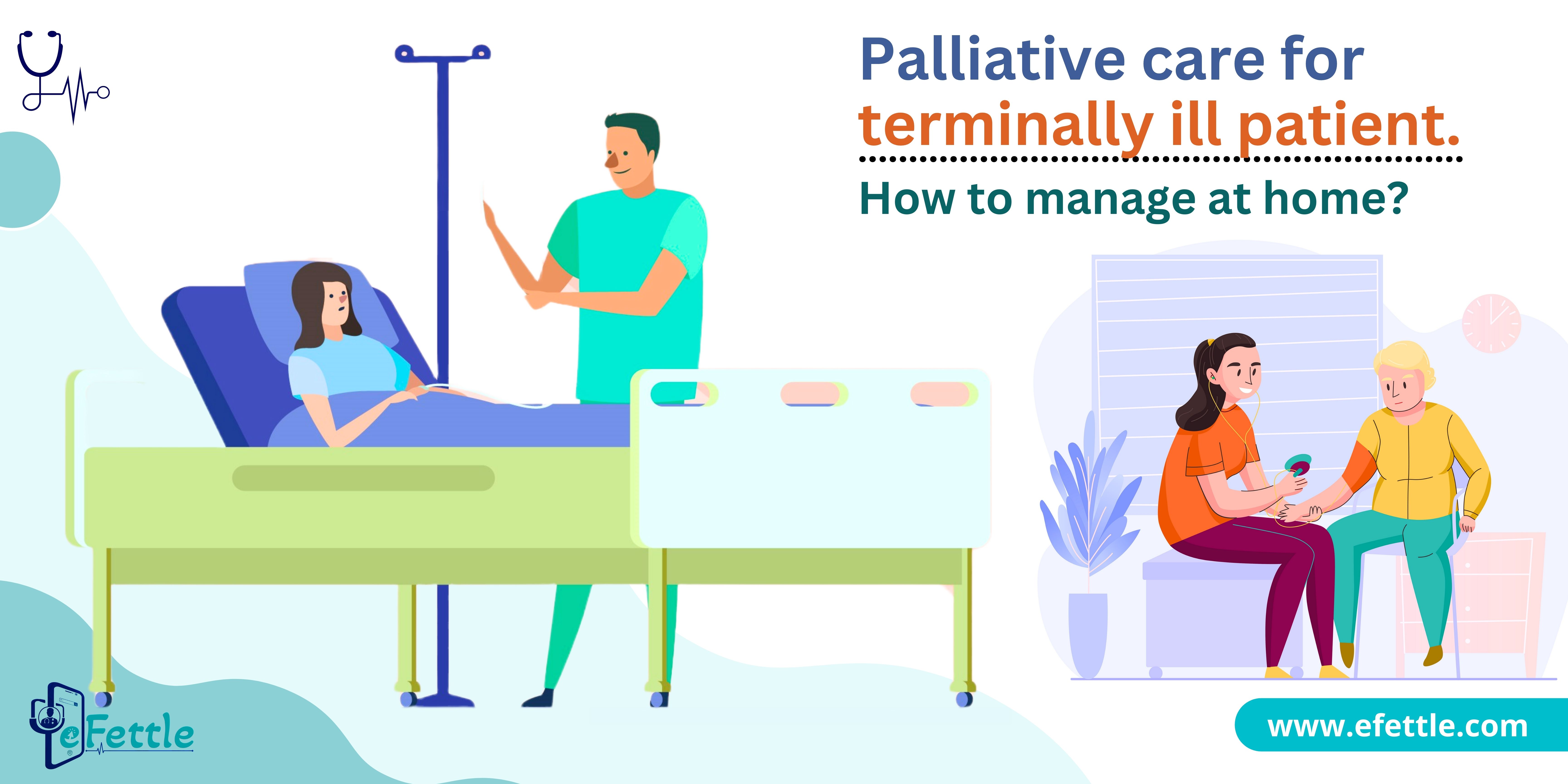 How to manage terminally ill patient at home for palliative care